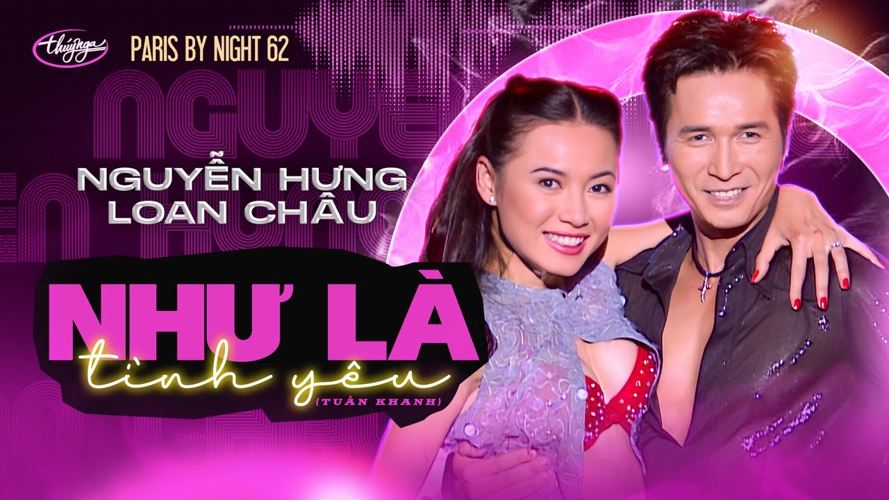 PBN 62 | Nguyễn Hưng & Loan Châu - Như Là Tình Yêu