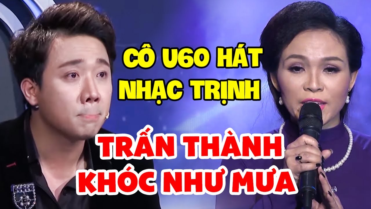 Cô U60 Trẻ Măng BẤT NGỜ Hát Nhạc Trịnh Công Sơn Làm Trấn Thành GIẬT MÌNH Khóc Như Mưa | THVL