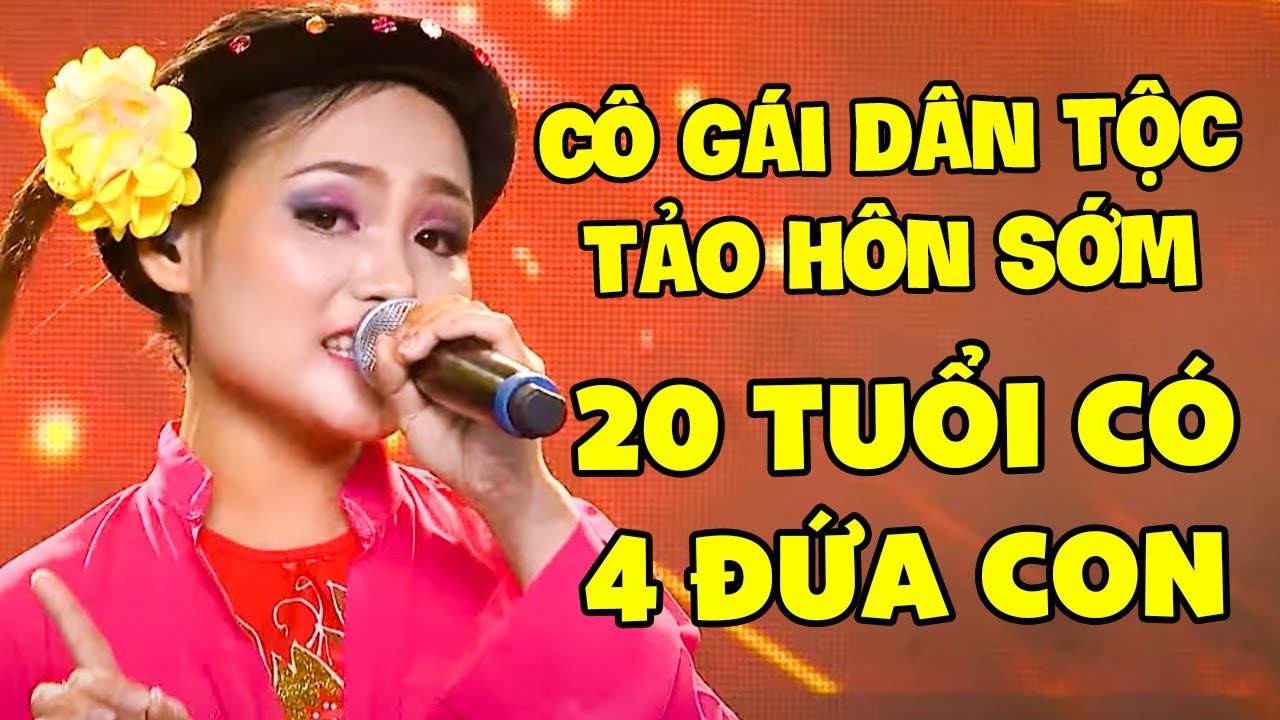 Cô Gái Dân Tộc 20 Tuổi Có 4 Đứa Con Nhưng Giọng Hát Còn Hay Hơn Cả Ban Giám Khảo GÂY CHẤN ĐỘNG