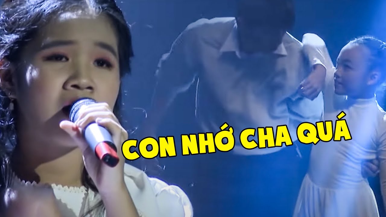 KHÓC CẠN NƯỚC MẮT khi nghe Thí sinh nhí HÁT VỀ CHA siêu cảm động | THVL GIẢI TRÍ