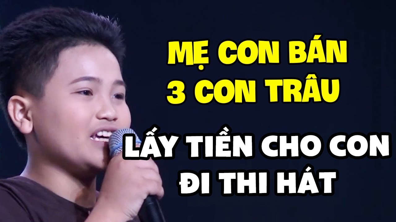 Ba Mẹ Bán Hết Trâu Để Cho Nhí Đi Thi Hát BẤT NGỜ Với Giọng Ca CHIẾM TRỌN TRIỆU CON TIM Hay Thật Sự