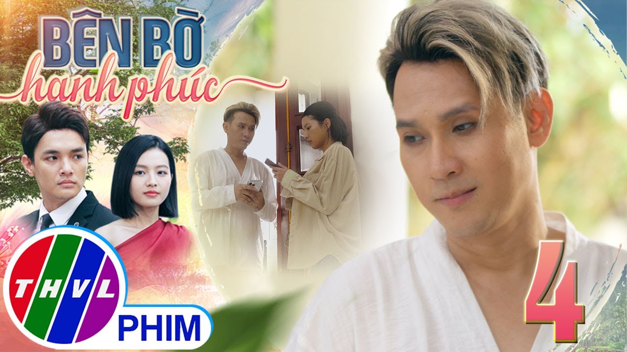 BÊN BỜ HẠNH PHÚC - TẬP 4[1]: Cách BÀY TỎ TÌNH CẢM bá đạo của Hải Long chỉ khiến Nhã Phương sợ hãi