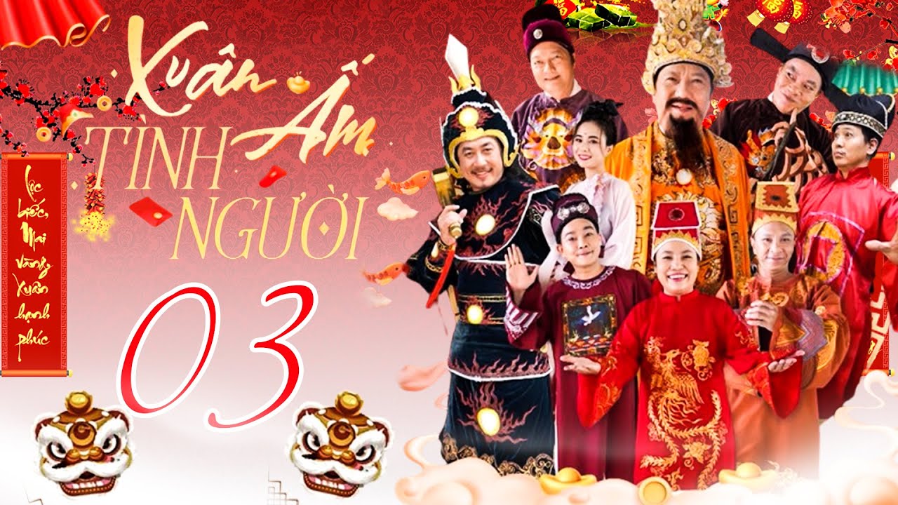 PHIM TẾT XUÂN ẤM TÌNH NGƯỜI - TẬP 3 | PHIM BỘ VIỆT NAM MỚI NHẤT 2024 | PHIM HÀI TẾT MỚI NHẤT 2024