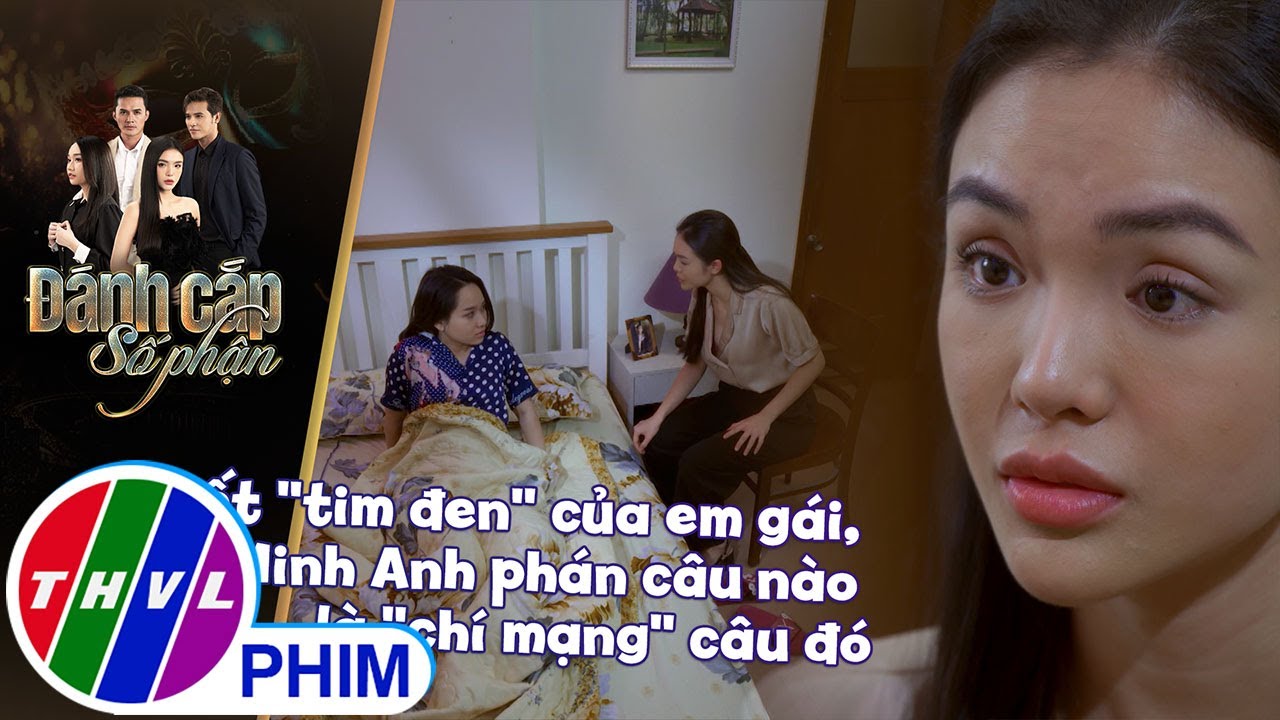 Biết ''tim đen'' của em gái, Minh Anh phán câu nào là ''chí mạng'' câu đó | ĐÁNH CẮP SỐ PHẬN