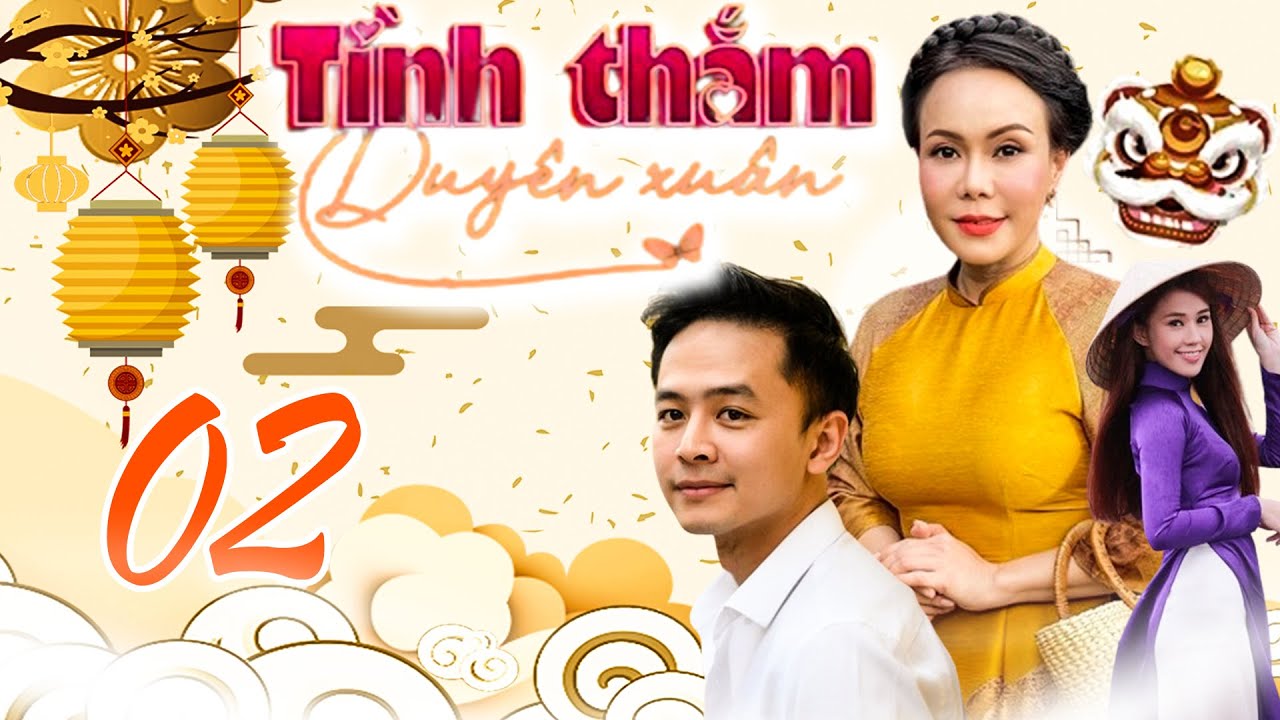 PHIM TẾT TÌNH THẮM DUYÊN XUÂN - TẬP 02 | PHIM BỘ VIỆT NAM MỚI NHẤT 2024 | PHIM HÀI TẾT MỚI NHẤT 2024