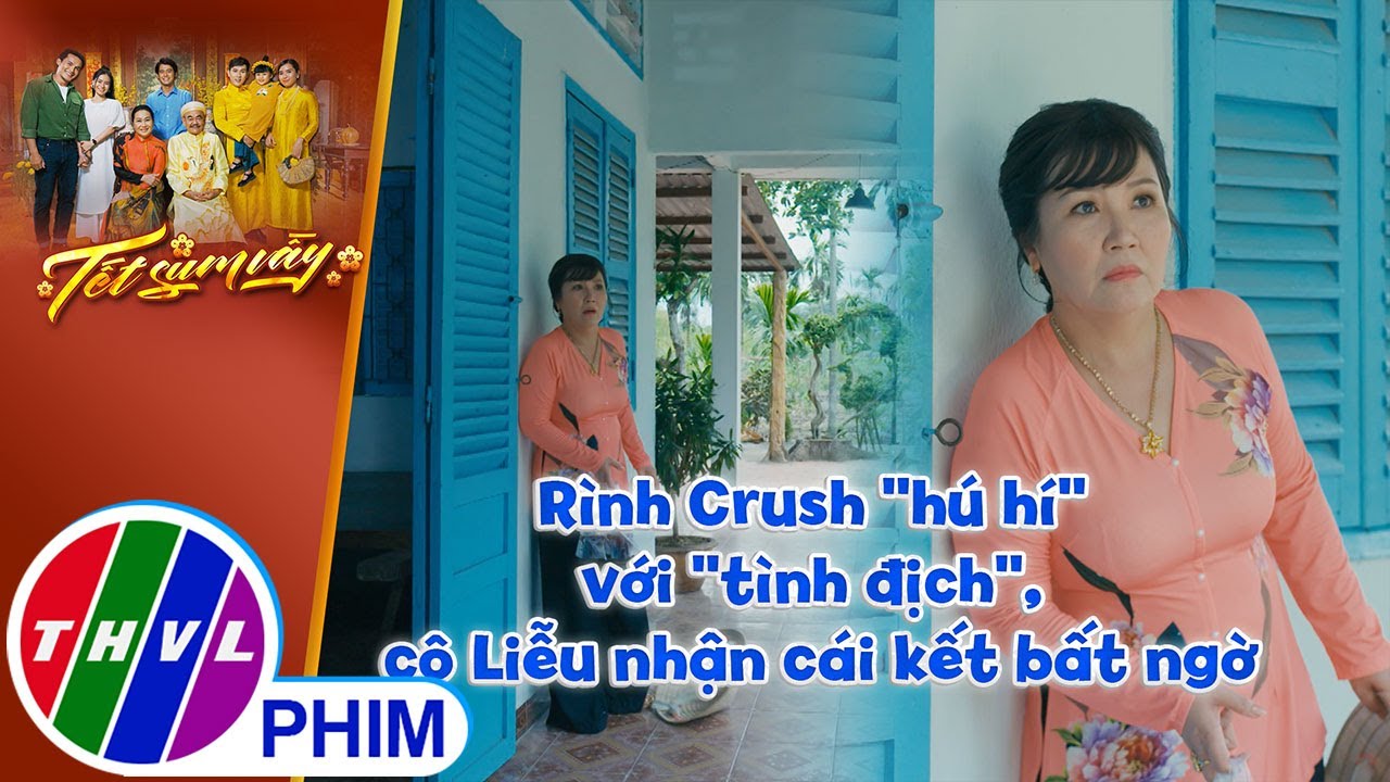 Rình Crush ''hú hí'' với ''tình địch'', cô Liễu nhận cái kết bất ngờ | TẾT SUM VẦY