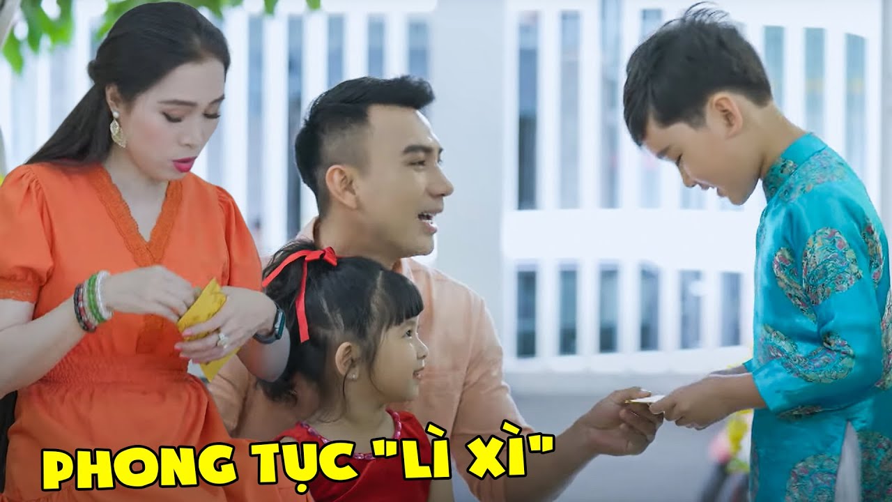 PHIM HÀI VIỆT NAM - PHONG TỤC "LÌ XÌ" | PHIM BỘ VIỆT NAM MỚI NHẤT 2024 | PHIM HÀI TẾT MỚI 2024