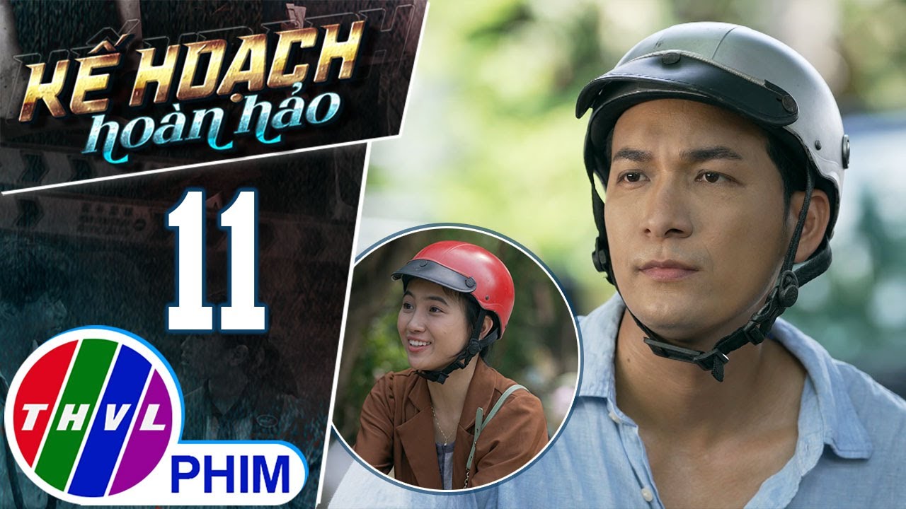 KẾ HOẠCH HOÀN HẢO - TẬP 11[2]: Đạt khó hiểu khi thấy người như bà Phương lại có cô con gái quá tốt