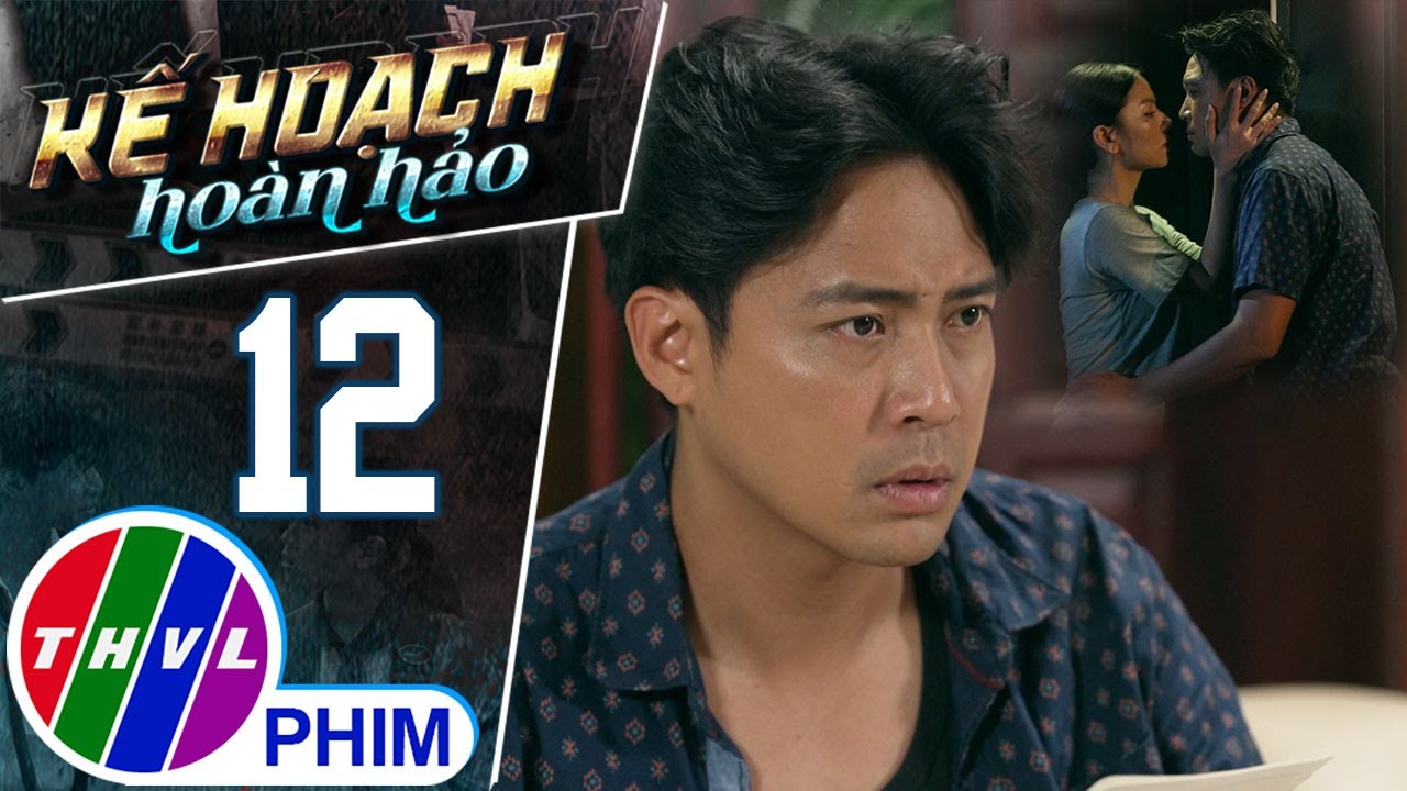 KẾ HOẠCH HOÀN HẢO - TẬP 12[3]: Nam vô thức TÌM KIẾM SỰ AN ỦI từ cô nàng oan gia lúc yếu đuối nhất