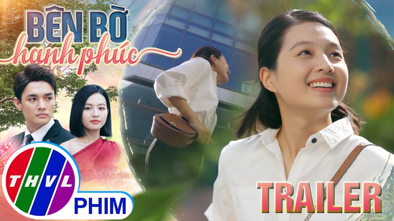 [TRAILER] Giới thiệu phim BÊN BỜ HẠNH PHÚC - Tuần 1