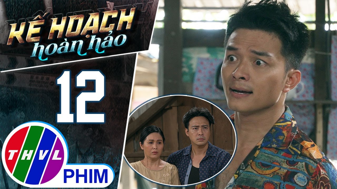 KẾ HOẠCH HOÀN HẢO - TẬP 12[2]: Đăng nổi điên khi thấy MẸ CON KẺ THÙ lại dám xuất hiện trong nhà mình