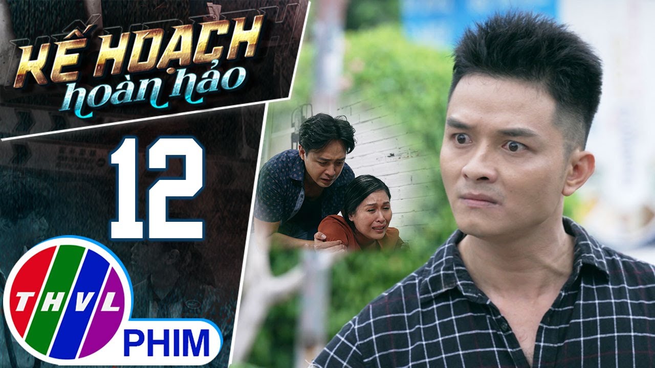 KẾ HOẠCH HOÀN HẢO - TẬP 12[4]: Nỗi đau trong quá khứ khiến Đăng KHÔNG THỂ THA THỨ cho mẹ con Nam