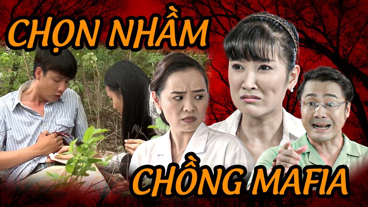 PHIM TẾT 2024 | CHỌN NHẦM CHỒNG MAFIA | PHIM HÌNH SỰ VIỆT NAM 2024 | PHIM VIỆT NAM 2024