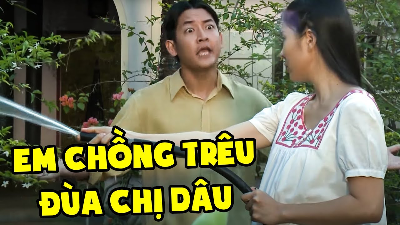 PHIM VIỆT NAM HAY | EM CHỒNG MÊ CHỊ DÂU SUỐT NGÀY THẢ THÍNH |Phim Việt Nam 2023 | PHIM TÌNH CẢM 2023