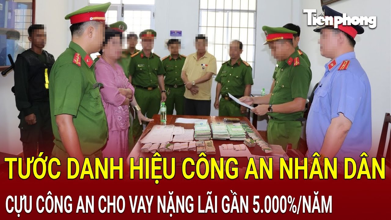 Bản tin sáng 23/8: Xét xử cựu Công an cho vay nặng lãi cực khủng,bị tước danh hiệu Công an nhân dân