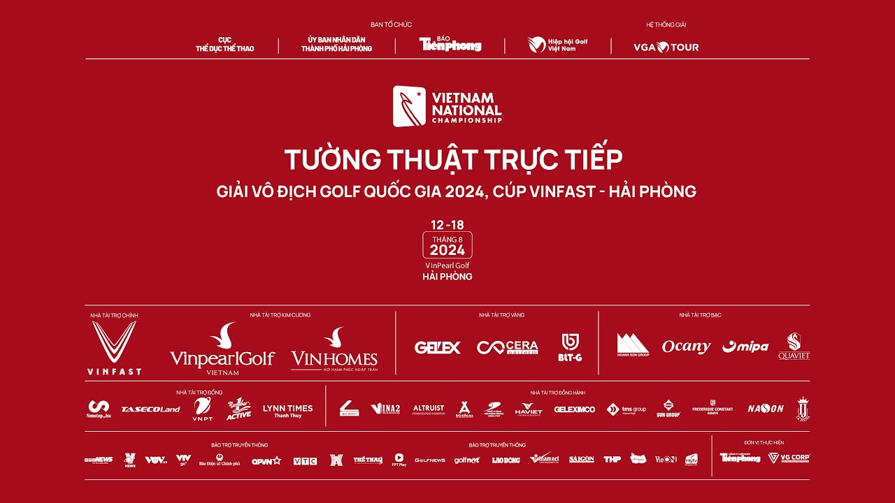 Tường thuật trực tiếp: Giải Vô địch Golf Quốc gia 2024, Cúp Vinfast - Hải Phòng | Ngày 2 - 15/8/2024