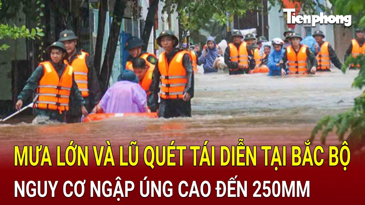 Cảnh báo mưa lớn và lũ quét: Bắc bộ sắp đón đợt mưa xối xả, nguy cơ ngập úng cao