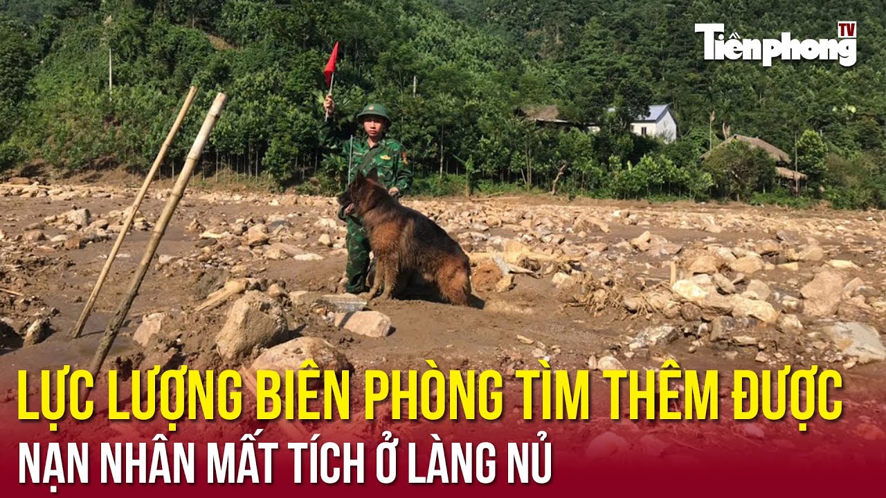 Lực lượng Biên phòng tìm thêm được nạn nhân mất tích ở Làng Nủ | Tiền Phong TV