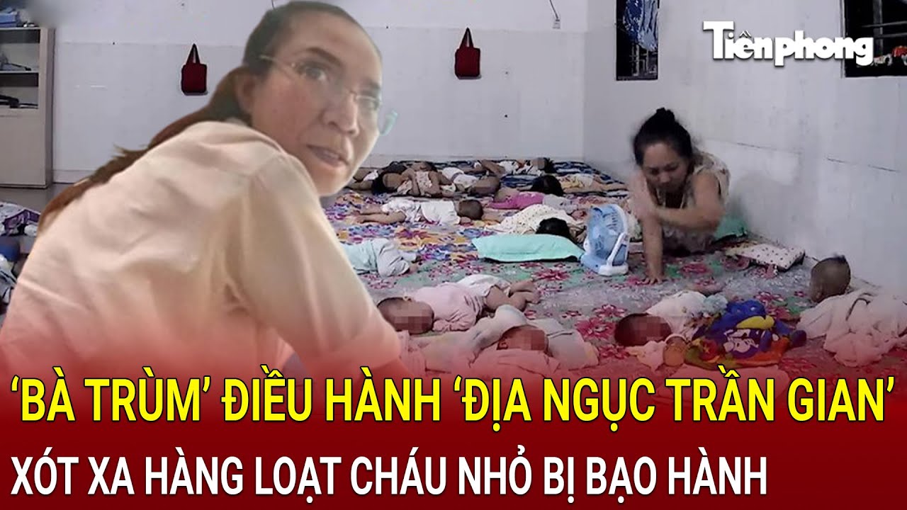 Bản tin thời sự 6/9: Bà trùm mở ‘địa ngục trần gian’, loạt cháu bị bạo hành khiến dư luận phẫn nộ