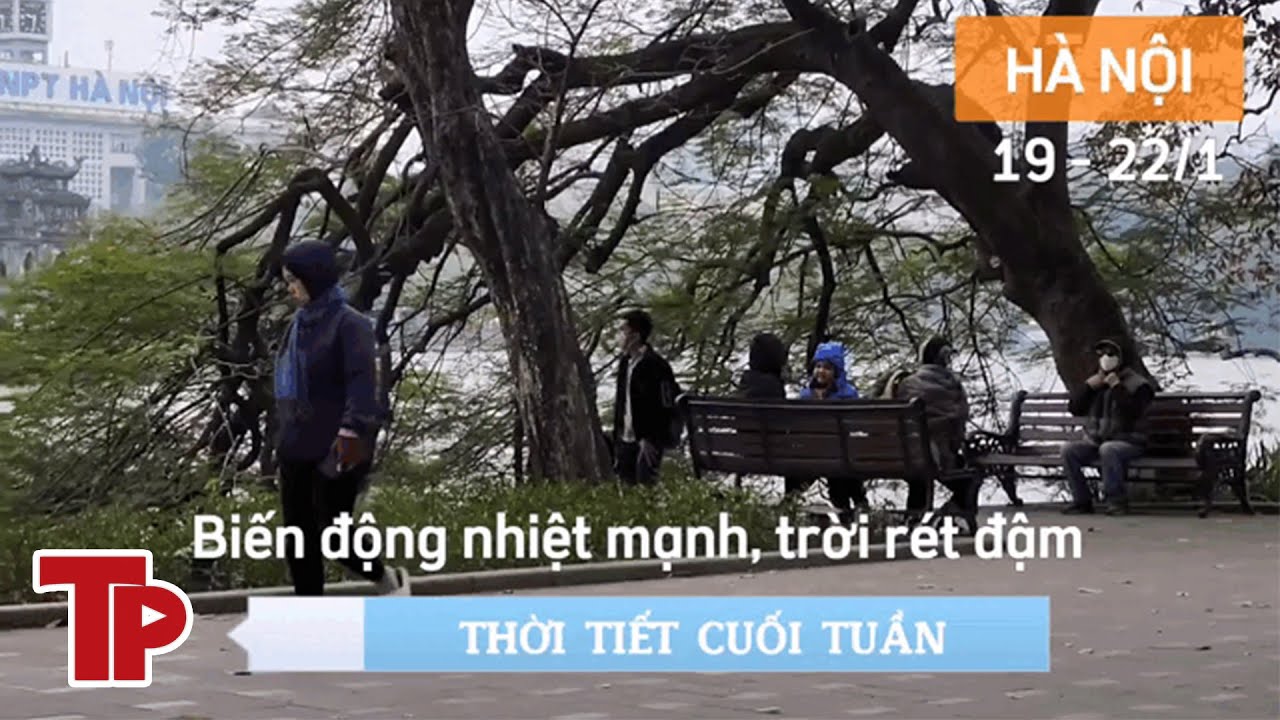 Hà Nội nóng ẩm gián đoạn trước khi đón khí lạnh dịp cuối tuần | Tiền Phong TV