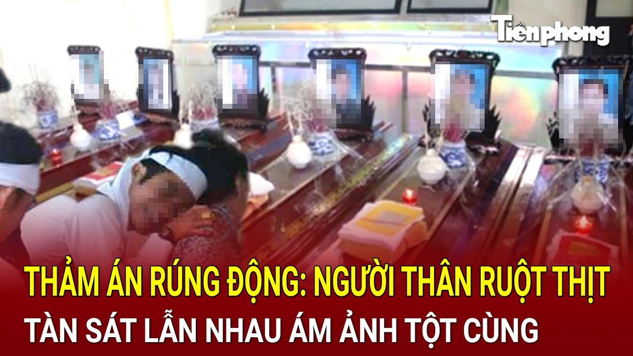 Thảm án rúng động Hà Nội: Người thân ruột thịt tàn sát lẫn nhau ám ảnh tột cùng | HỒ SƠ VỤ ÁN