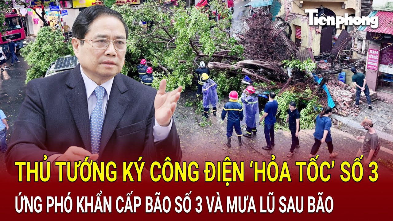 Bản tin thời sự 7/9:Thủ tướng Chính phủ ký công điện hỏa tốc số 3 ứng phó bão số 3 và mưa lũ sau bão