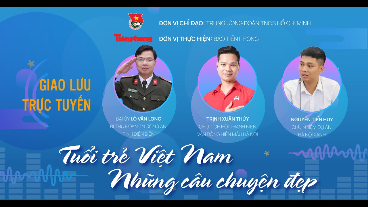 TUỔI TRẺ VIỆT NAM NHỮNG CÂU CHUYỆN ĐẸP: Lan tỏa tin tốt, xây dựng mạng xã hội lành mạnh | Tiền Phong