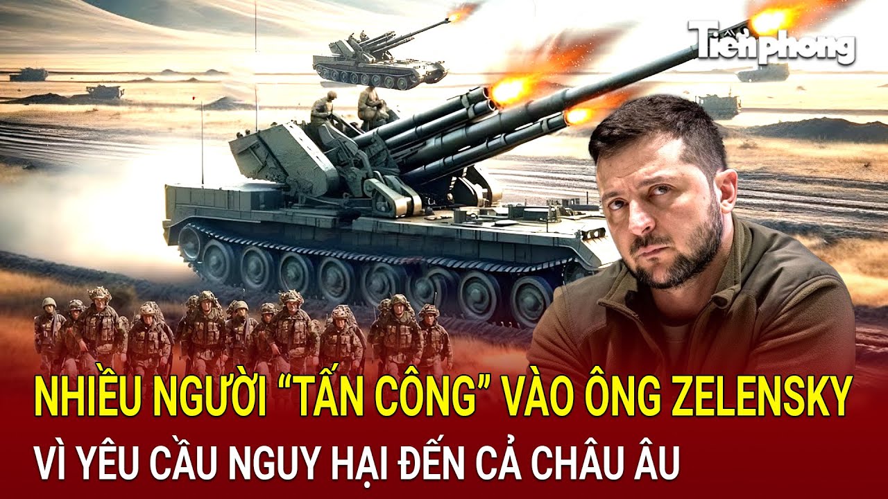 Thời sự quốc tế 19/8: Nhiều người “tấn công” vào ông Zelensky vì yêu cầu nguy hại đến cả châu Âu