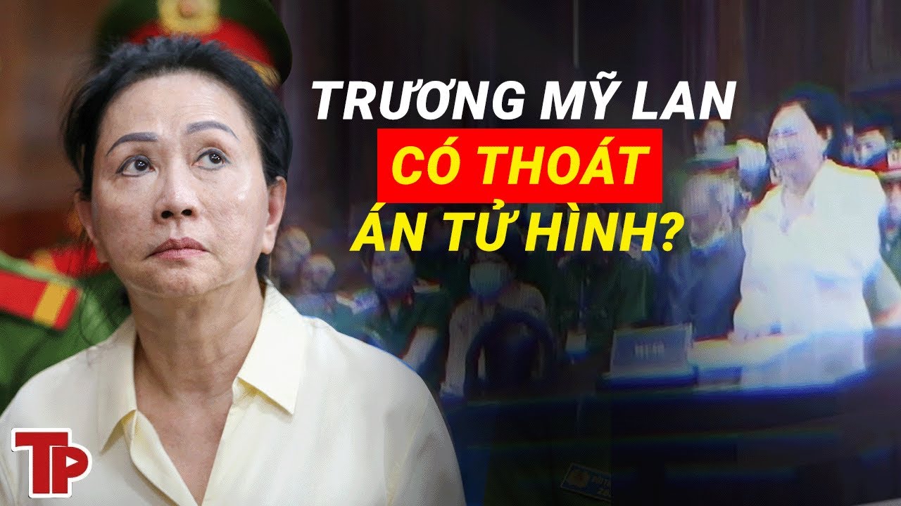 Một tuần thấp thỏm chờ tuyên án vụ Vạn Thịnh Phát: Liệu bị cáo Trương Mỹ Lan có thoát án tử? | TP