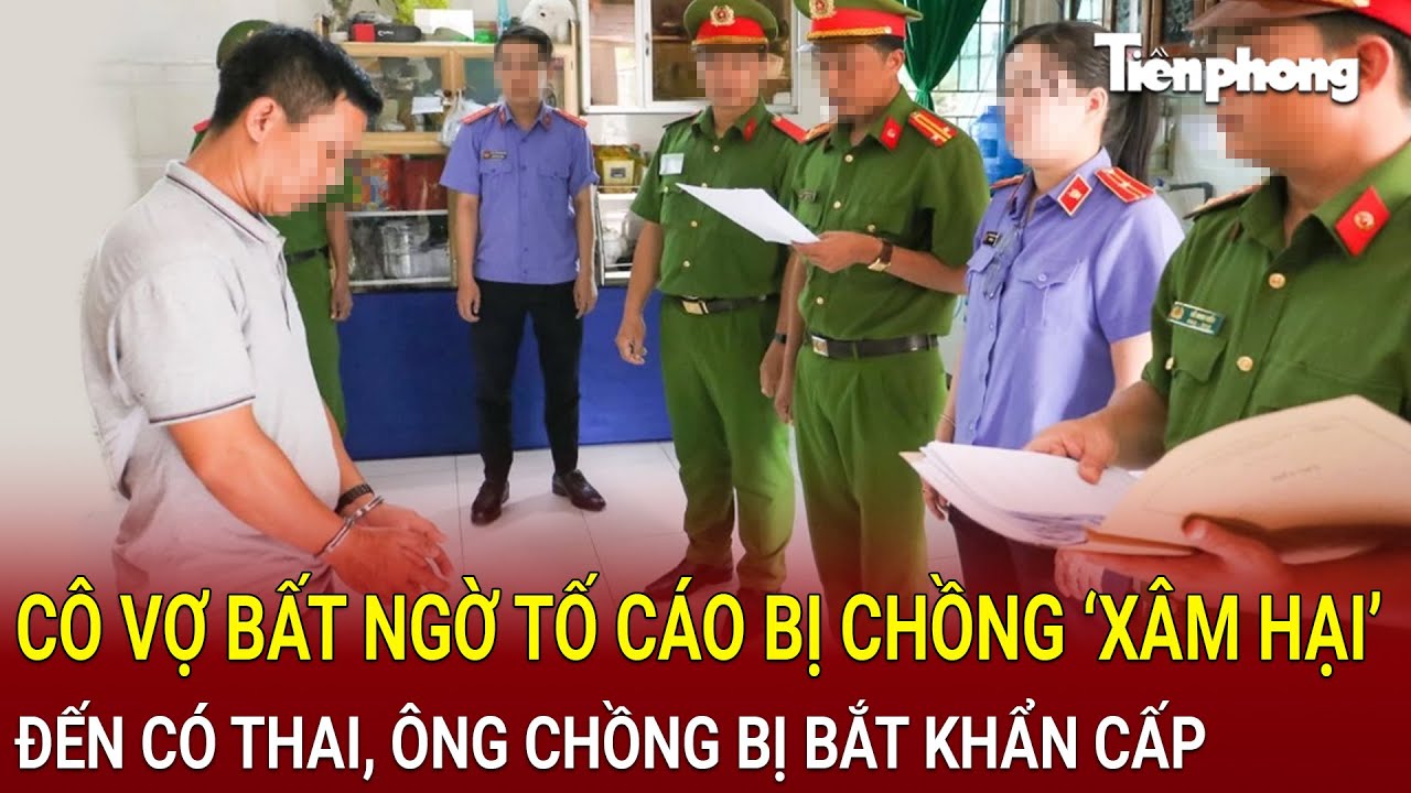 Bản tin thời sự 20/9: Cô vợ bất ngờ tố cáo bị chồng ‘xâm hại’ đến có thai, ông chồng bị bắt khẩn cấp