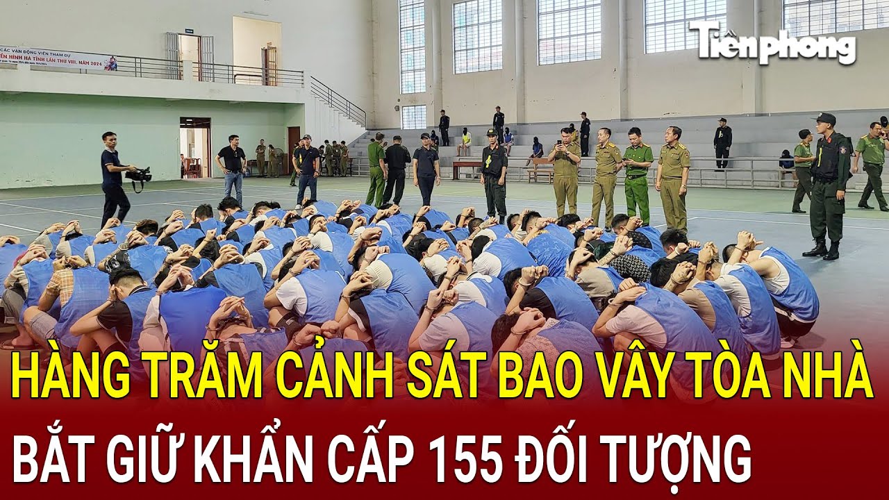 Hàng trăm cảnh sát bao vây tòa nhà bắt giữ khẩn cấp 155 đối tượng tại Đặc khu Tam Giác Vàng