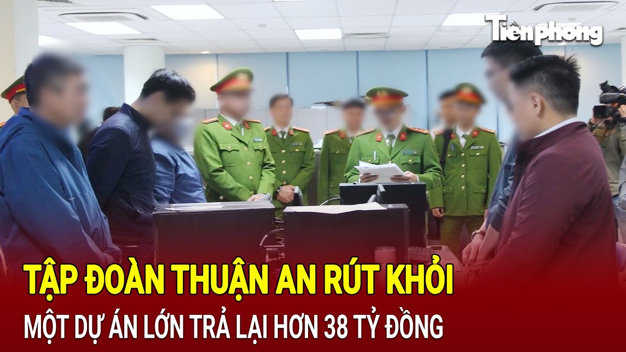 Tập đoàn Thuận An rút khỏi một dự án lớn trả lại hơn 38 tỷ đồng