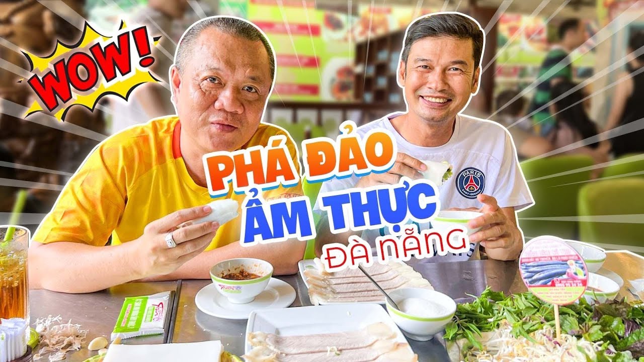 Tiết Cương và Trần Bùm thưởng thức ẩm thực TRẦN đặc sản Đà nẵng