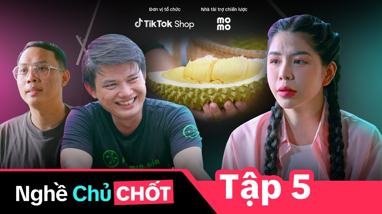 Nghề Chủ Chốt | Tập 5: Hằng Du Mục - Cầu Nối Nông Sản Việt