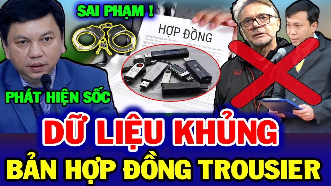 Lộ “Dữ Liệu Khủng” Bản Hợp Đồng “Ma” Của HLV Troussier, NHM Cả Nước Phẫn Nộ, VFF Tan Rã