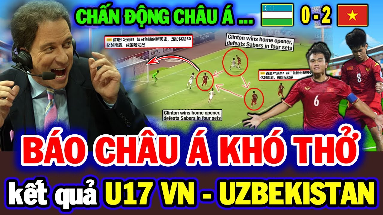 Báo Chí Châu Á Nói Về Kết Quả U17 Việt Nam - U17 Uzbekistan, NHM Ngỡ Ngàng Chờ Bóng Lăn