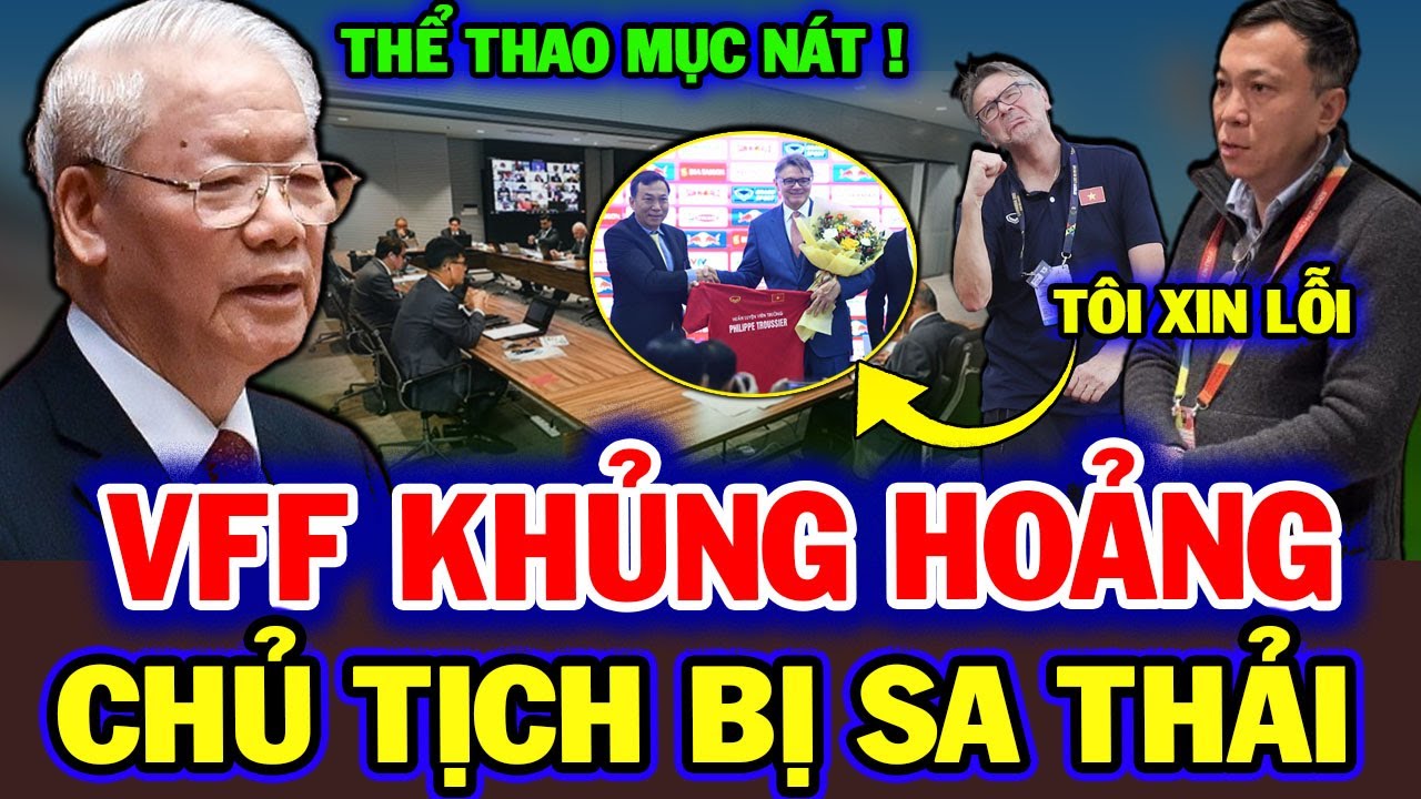 VFF Khủng Hoảng, Chủ Tịch "Bay Ghế", HLV Troussier Hoảng Loạn Trước Đấu Hàn Quốc