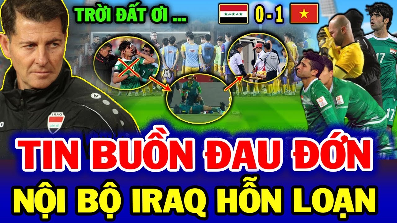 TRƯỚC GIỜ ĐẤU NHẬN TIN SÉT ĐÁNH , HLV IRAQ KÊU TRỜI, CẢ CHÂU Á NGỠ NGÀNG.