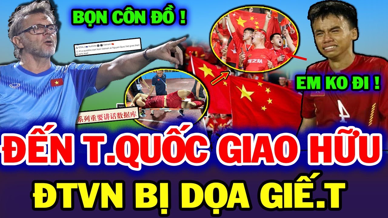 Cay Cú vụ Trần Quyết Chiến, CĐV Trung Quốc đe dọa ĐTVN sang giao hữu, Châu Á Kinh Ngạc, NHM Căm Phẫn