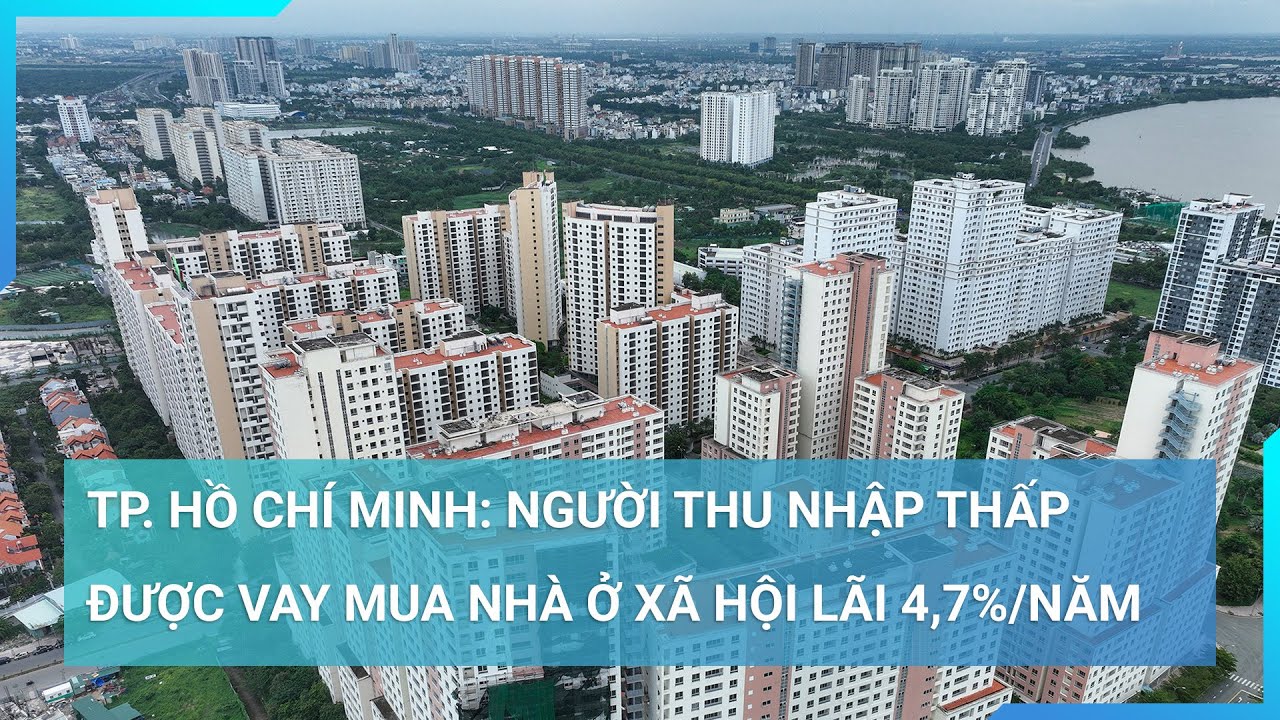 TPHCM: Người có thu nhập thấp sẽ được hưởng ưu đãi khi mua nhà ở xã hội | Cuộc sống 24h