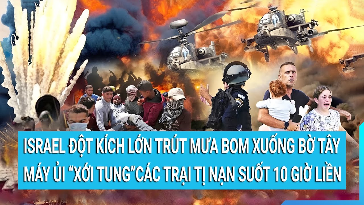 Toàn cảnh thế giới 5/11: Israel trút bom xuống Bờ Tây, vào cả các trại tị nạn! | Cuộc sống 24h