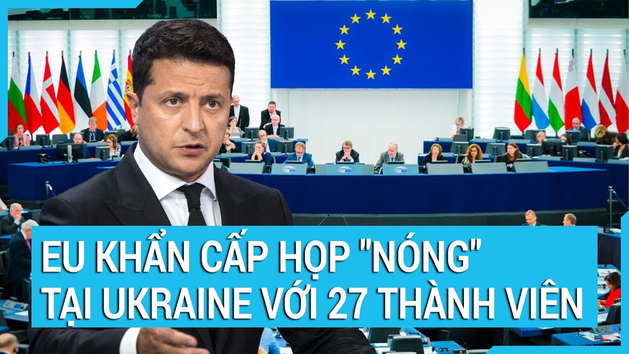 Toàn cảnh thế giới 3/10: EU khẩn cấp họp "nóng" tại Ukraine với 27 thành viên | Tin mới