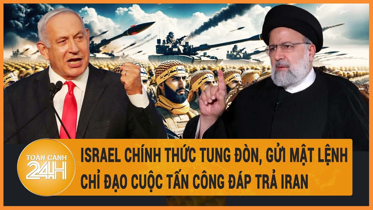 Toàn cảnh thế giới 17/4:Israel chính thức tung đòn, gửi mật lệnh chỉ đạo cuộc tấn công đáp trả Iran