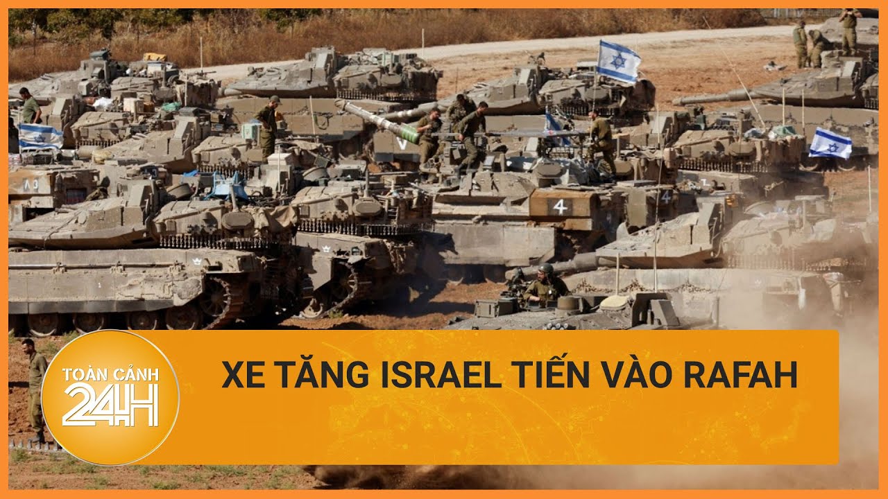 Xe tăng Israel bao vây toàn bộ phía đông Rafah, giao tranh khốc liệt bắt đầu nổ ra | Toàn cảnh 24h