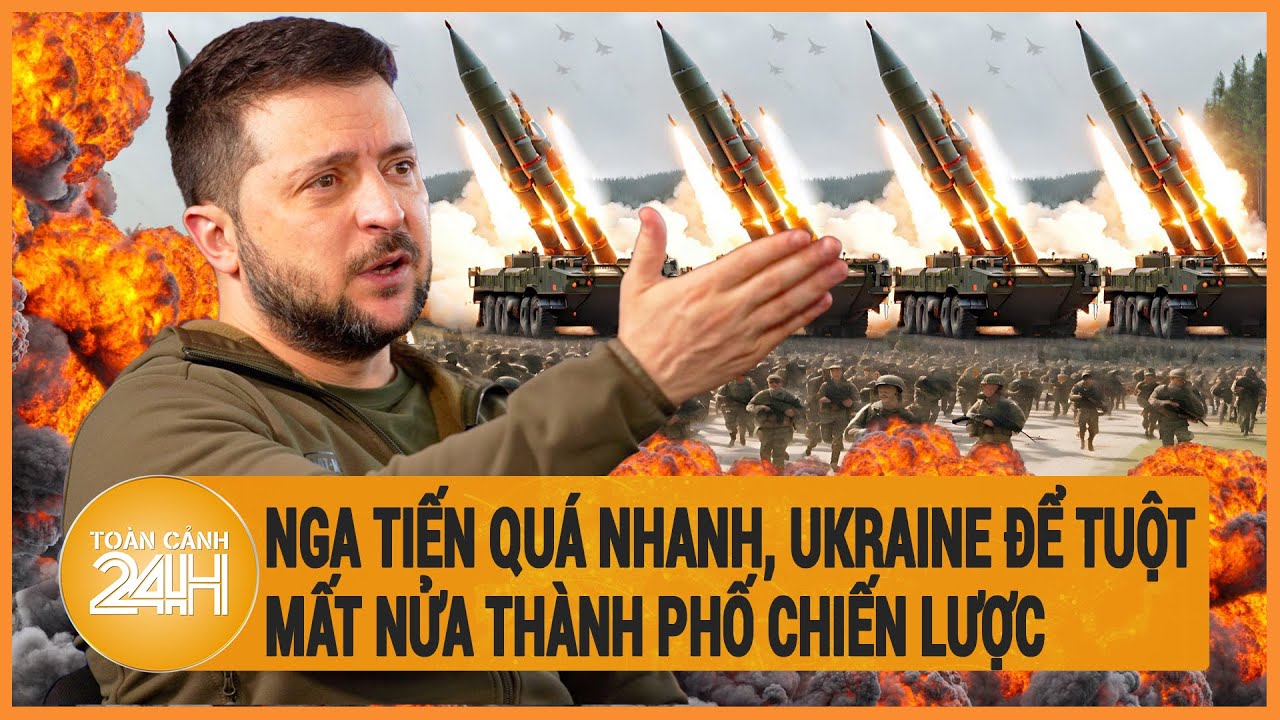 Điểm nóng quốc tế 21/5: Nga tiến quá nhanh, Ukraine để tuột mất nửa thành phố chiến lược