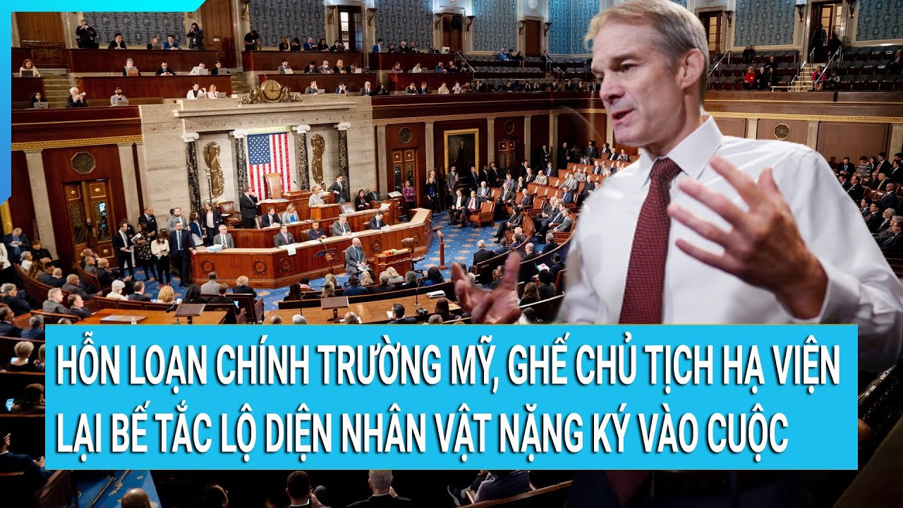 Hỗn loạn chính trường Mỹ, ghế Chủ tịch Hạ viện lại bế tắc lộ diện nhân vật nặng ký vào cuộc