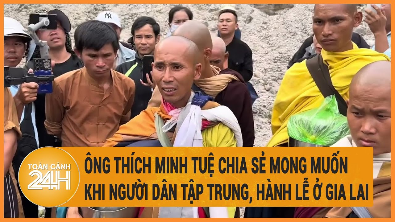 Vấn đề hôm nay 13/6: Ông Thích Minh Tuệ chia sẻ mong muốn khi người dân tập trung, hành lễ ở Gia Lai