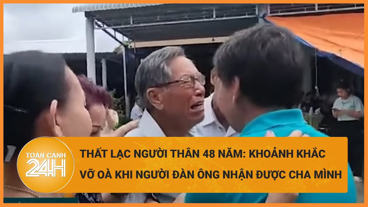 Thất lạc người thân 48 năm: Khoảnh khắc vỡ oà khi người đàn ông nhận được cha mình | Toàn cảnh 24h