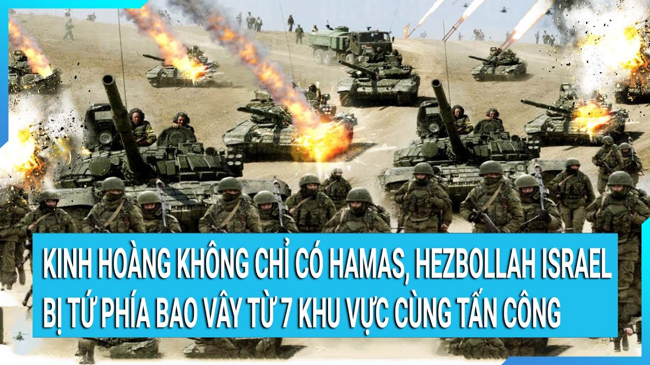 Toàn cảnh thế giới 27/12: Tứ phía bao vây từ 7 khu vực cùng nhau tấn công vào Israel