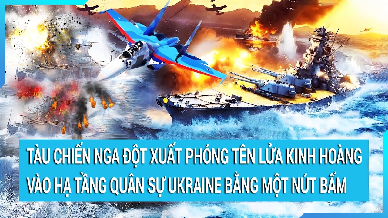 Toàn cảnh thế giới 30/11:Tàu chiến Nga đột xuất phóng tên lửa kinh hoàng vào hạ tầng quân sự Ukraine